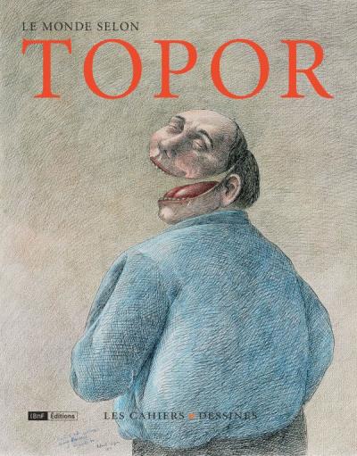 Le monde selon Topor, aux Cahiers dessinés