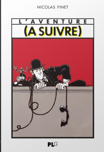 L'aventure (A Suivre), de Nicolas Finet