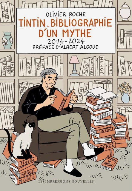 Tintin. Bibliographie d’un mythe, d’Olivier Roche Tintin. Bibliographie d’un mythe